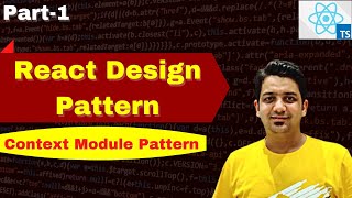 What is React Design Pattern  Context Module Pattern  Provider Pattern Hindi Part1 Anuj Singla [upl. by Sarajane497]