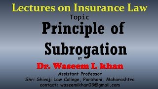 Principle of Subrogation  Principle of Insurance Contract  Lectures on Insurance Law [upl. by Gittel575]