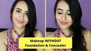 How to do Makeup WITHOUT Foundation amp Concealer  Natural amp Easy [upl. by Roid]