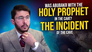 Was Abu Bakr with the Holy Prophet in the Cave  Hassan Allahyari English islam [upl. by Hakim]