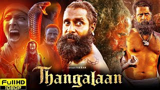 Thangalaan Full Movie In Hindi Dubbed  Chiyaan Vikram  Malavika Mohanan  1080p HD Review amp Facts [upl. by Dutchman]