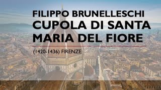 Filippo Brunelleschi  Cupola di Santa Maria del Fiore [upl. by Hylan]