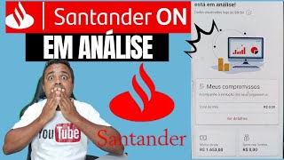 SANTANDER ON EM ANALISE NA SUAS FINANÇAS ENTENDA TUDO [upl. by Ferretti]