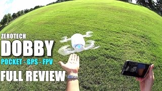 ZEROTECH DOBBY  Full Review  UnBox Inspection Setup FlightRange Test Pros amp Cons [upl. by Illom990]