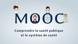 MOOC  Comprendre la santé publique et le système de santé [upl. by Misaq981]