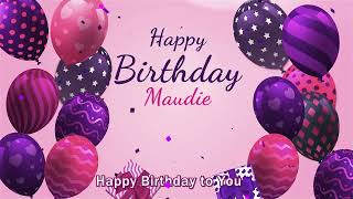 Happy Birthday Maudie Personalized Birthday Song for Maudie [upl. by Alva111]