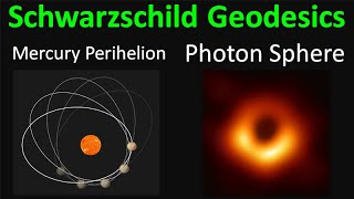 Relativity 108c Schwarzschild Metric  Geodesics Mercury perihelion advance photon sphere [upl. by Billy]