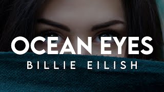 Ocean Eyes  Billie Eilish  Lyrics [upl. by Bevus]