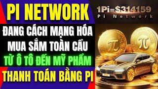 ♻️PI NETWORK Đang Cách Mạng Hóa Mua Sắm Toàn Cầu Thanh Toán Bằng Pi♻️ [upl. by Bolling]