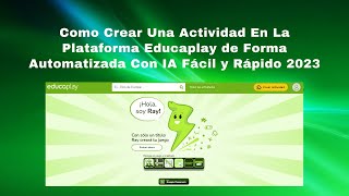 Como Crear Una Actividad En La Plataforma Educaplay de Forma Automatizada Con IA Fácil y Rápido 2023 [upl. by Sofie]