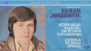 Nenad Jovanovic  Zarekla se moja draga  Audio 1975 [upl. by Marks]