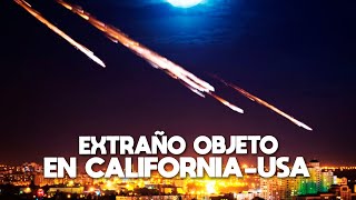 Esto apareció en los Cielos de California USA ¿Meteorito [upl. by Ardnnek64]