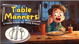 TABLE MANNERS  A Musical Journey to Good Table Manners for Kids  From Napkins to No Slurping [upl. by Yrannav]