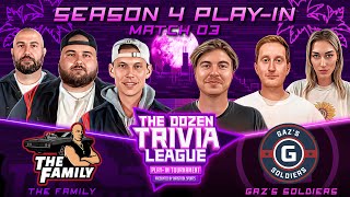 The Family vs Gazs Soldiers  Match 03  The Dozen Trivia League Season 4 PlayIn Tournament [upl. by Ahseikal]