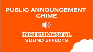 PUBLIC ANNOUNCEMENT CHIME  Sound Effects [upl. by Ileana536]