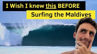 10 Things You NEED to Know BEFORE Surfing The MALDIVES… [upl. by Ahtibbat]