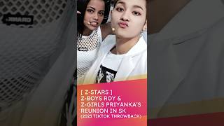 ZStars ZBOYS Roy and ZGIRLS Priyanka  Reunion in South Korea 2023  TikTok Throwback  V292 [upl. by Jenks995]