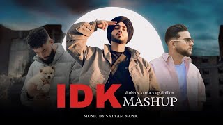 IDK x Karna Aujla x Shubh x Ap Dhillon  Mega Mashup  Official Music  Punjabi Hart  Song Videos [upl. by Eltotsira]