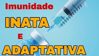 O que é imunidade INATA e ADAPTATIVA Resposta imune PRIMÁRIA e SECUNDÁRIA Aula de imunologia [upl. by Adnovoj]