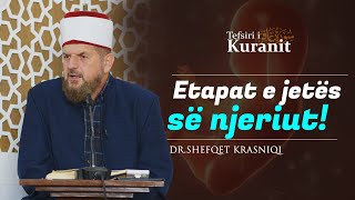 Etapat e jetës së njeriut  Dr Shefqet Krasniqi [upl. by Eizdnil803]