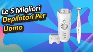 Le 5 Migliori Depilatori Per Uomo [upl. by Otte84]