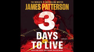 3 Days To Live Gripping Thriller From James Patterson Narrated By Anna Caputo amp Corey Carthew [upl. by Annavoig]