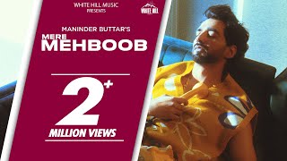 Maninder Buttar  Mere Mehboob Official Video MixSingh  Punjabi Song 2024  Sad Romantic Song [upl. by Brockwell405]