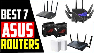 ✅TOP 7 Best ASUS routers of 2023 [upl. by Ahsatniuq]