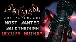 Batman Arkham Knight – Most Wanted Walkthrough – Occupy Gotham [upl. by Golightly]