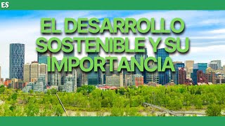 ¿Qué es el DESARROLLO SOSTENIBLE y porque es IMPORTANTE ✅ VIDEO EDUCATIVO [upl. by Ermanno]