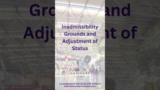 🛑📣 Inadmissibility Issues — Adjustment of Status🚦adjustment greencard lawyer immigration [upl. by Warfeld]