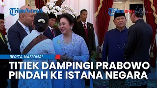 Titiek Soeharto Dampingi Prabowo Pindah ke Istana Negara Berbincang Akrab dengan Iriana [upl. by Ralyks]