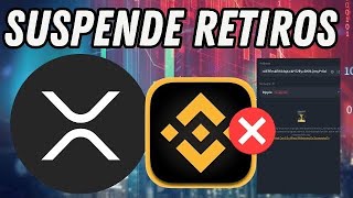 BINANCE SUSPENDE RETIROS XRP  ¿¿¿¿QUE ESTA PASANDO xrp ripple xrp xrpnews [upl. by Eednus]