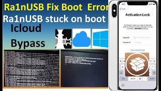 Ra1nUSB Fix Boot Error  stuck on boot Checkra1n For Windows Jailbreak amp iCloud Bypass [upl. by Arabeila]