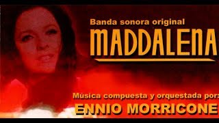 Ennio Morricone ● Maddalena  quotUna Donna Da Ricordarequot  HIGH QUALITY AUDIO [upl. by Courtnay]