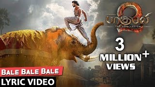 Baahubali 2 Songs Tamil  Bale Bale Bale Song With Lyrics  Prabhas  Bahubali Songs [upl. by Leynwad]