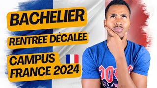 BACHELIER RENTRÉE DÉCALÉE et Campus France 2024 [upl. by Eerej952]