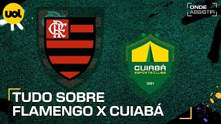 FLAMENGO X CUIABÁ ONDE ASSISTIR AO VIVO HORÁRIO E ESCALAÇÕES PELO BRASILEIRÃO [upl. by Airyt]