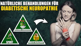 6 Natürliche Behandlungen für diabetische Neuropathie [upl. by Eddi257]