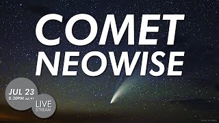 Comet NEOWISE Live Stream from Lowell Observatory [upl. by Mas]