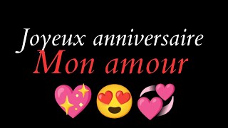 Texte danniversaire  Ma façon à moi de te souhaiter un joyeux anniversaire mon amour 💖💖❣️❣️ [upl. by Irollam]