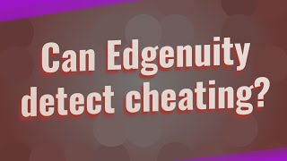 Can Edgenuity detect cheating [upl. by Bloem]