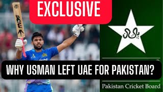 EXCLUSIVE Why Usman Khan decided to leave UAE for Pakistan Inside story usmankhan psl ecb [upl. by Nelhsa411]