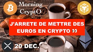 🚨 20 DEC 2023☀️☕️🥐 JARRETE DE METTRE DES EUROS EN CRYPTO 👀 PASSAGE EN MODE PRISE DE PROFIT 🤑 [upl. by Setarcos]