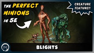 BLIGHTS are the PERFECT Minion in DampD 5e  Creature Feature [upl. by Spillar]