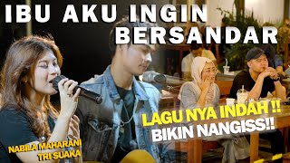 IBU AKU INGIN BERSANDAR  NABILA MAHARANI FT TRI SUAKA [upl. by Krm]