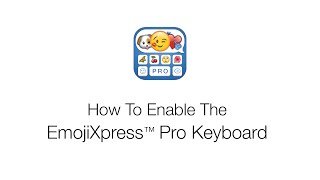 How to Enable The EmojiXpress Pro Keyboard [upl. by Melise529]