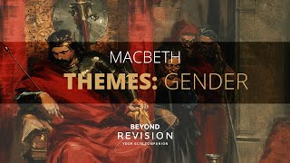 Macbeth Gender  A Beyond Theme Guide [upl. by Norrie]