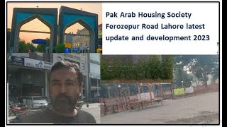 Pak Arab Housing Society Ferozepur Road Lahore latest update and development 2023 [upl. by Rechaba]