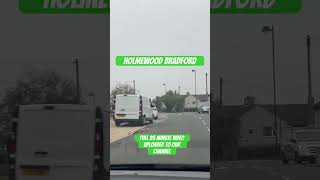 Holmewood Bradford dash camera footage 2023 4K dashcam bradford footage [upl. by Akisej]